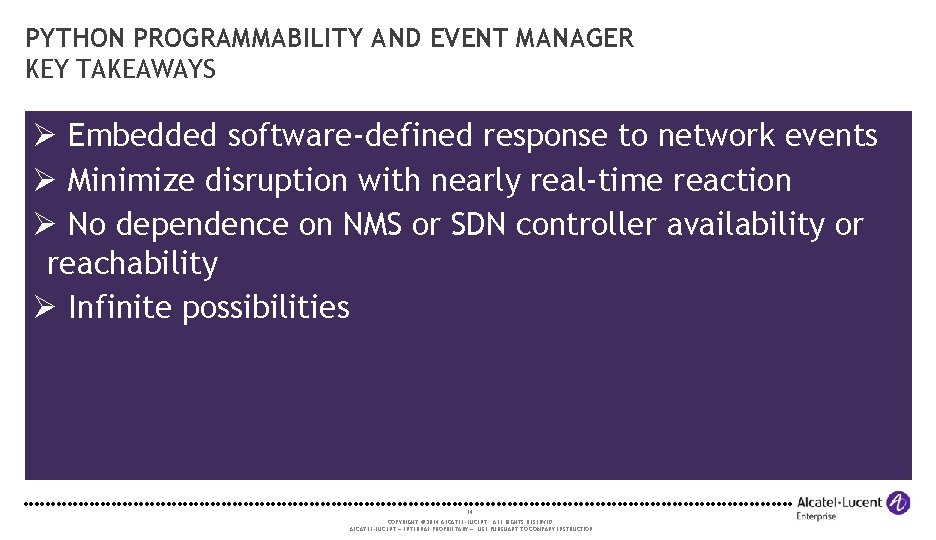 PYTHON PROGRAMMABILITY AND EVENT MANAGER KEY TAKEAWAYS Ø Embedded software-defined response to network events