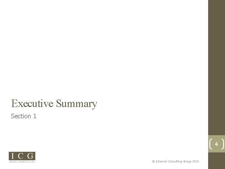 Executive Summary Section 1 4 © Internal Consulting Group 2015 