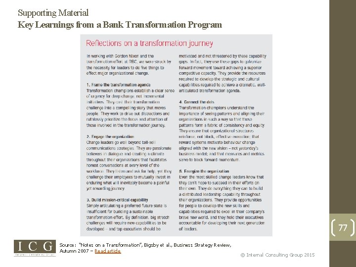 Supporting Material Key Learnings from a Bank Transformation Program 77 Source: “Notes on a