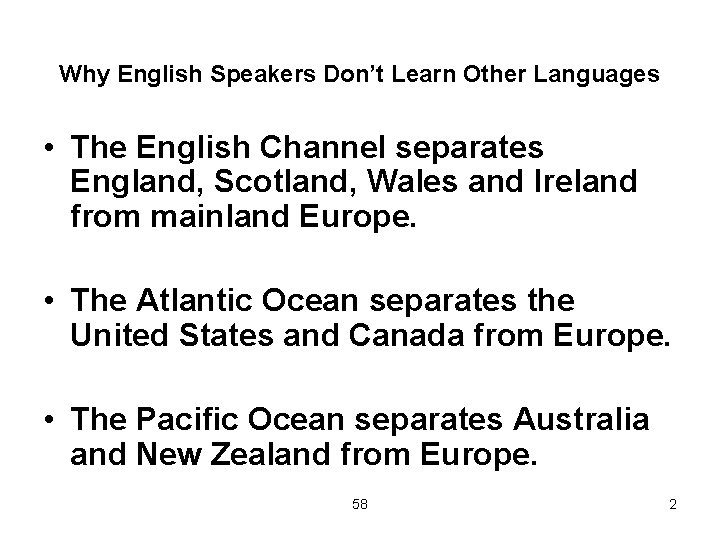 Why English Speakers Don’t Learn Other Languages • The English Channel separates England, Scotland,