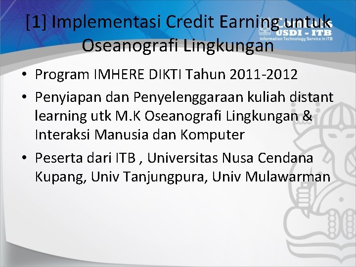 [1] Implementasi Credit Earning untuk Oseanografi Lingkungan • Program IMHERE DIKTI Tahun 2011 -2012