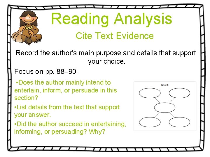 Reading Analysis Cite Text Evidence Record the author’s main purpose and details that support