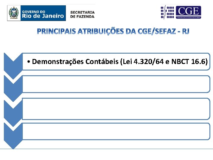  • Demonstrações Contábeis (Lei 4. 320/64 e NBCT 16. 6) 