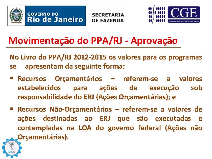 Movimentação do PPA/RJ - Aprovação No Livro do PPA/RJ 2012 -2015 os valores para