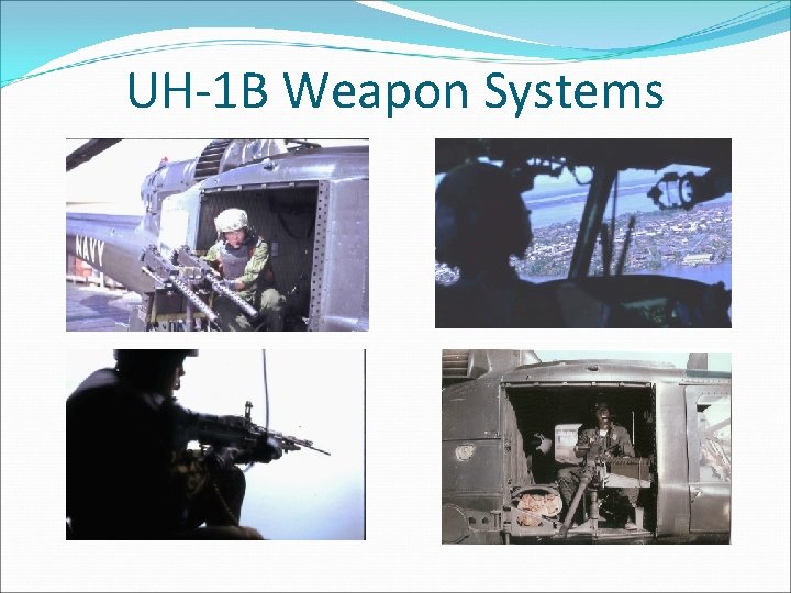 UH-1 B Weapon Systems 