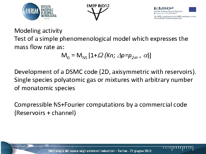 Modeling activity Test of a simple phenomenological model which expresses the mass flow rate