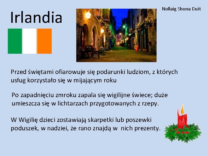 Irlandia Nollaig Shona Duit Przed świętami ofiarowuje się podarunki ludziom, z których usług korzystało