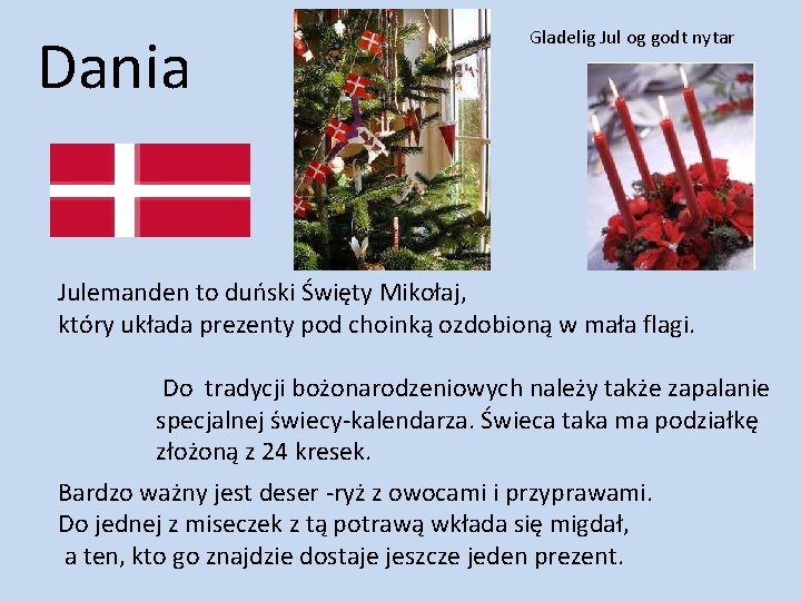 Dania Gladelig Jul og godt nytar Julemanden to duński Święty Mikołaj, który układa prezenty