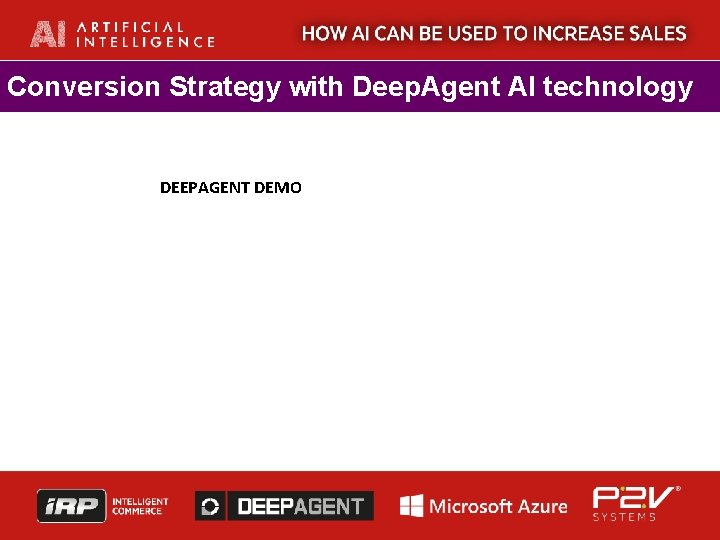 Conversion Strategy with Deep. Agent AI technology DEEPAGENT DEMO 