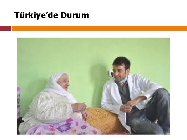 Türkiye’de Durum 