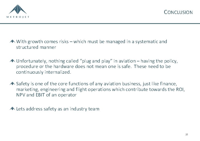 CONCLUSION With growth comes risks – which must be managed in a systematic and