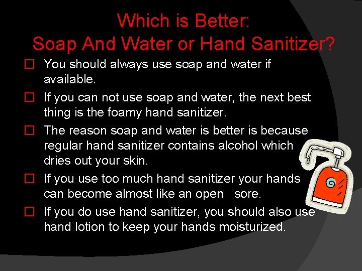 Which is Better: Soap And Water or Hand Sanitizer? � You should always use
