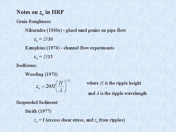 Notes on zo in HRF Grain Roughness: Nikuradze (1930 s) - glued sand grains