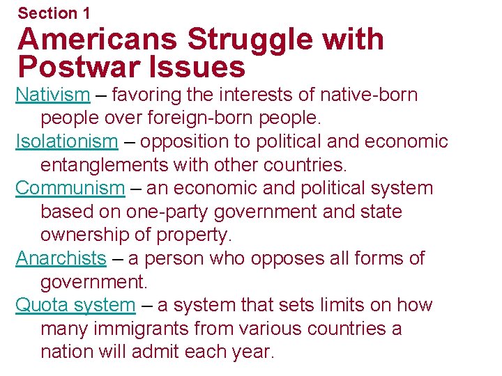 Section 1 Americans Struggle with Postwar Issues Nativism – favoring the interests of native-born
