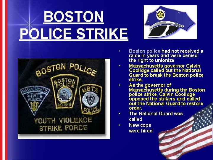 BOSTON POLICE STRIKE • • • Boston police had not received a raise in