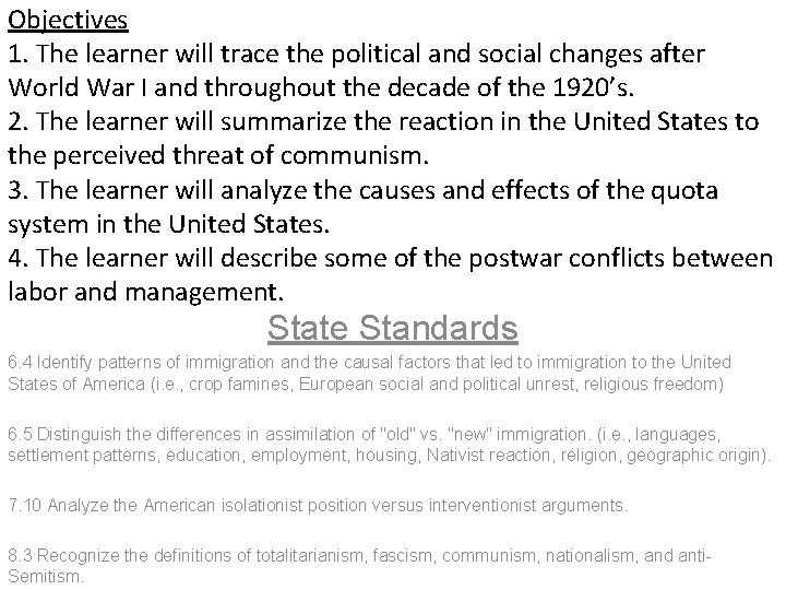 Objectives 1. The learner will trace the political and social changes after World War