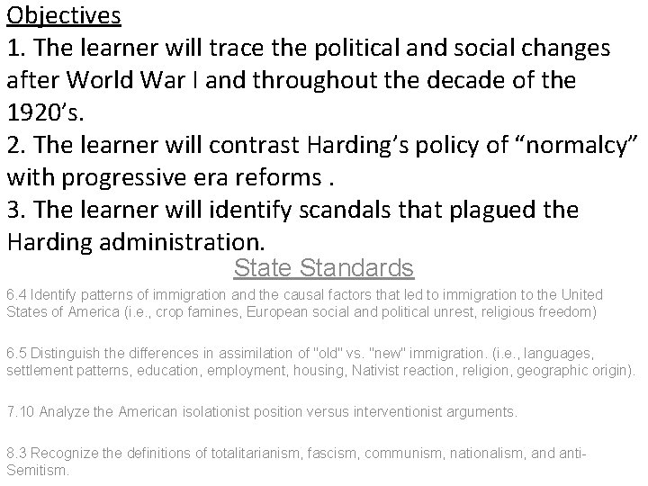 Objectives 1. The learner will trace the political and social changes after World War