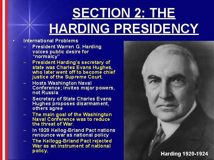 SECTION 2: THE HARDING PRESIDENCY • International Problems – President Warren G. Harding voices