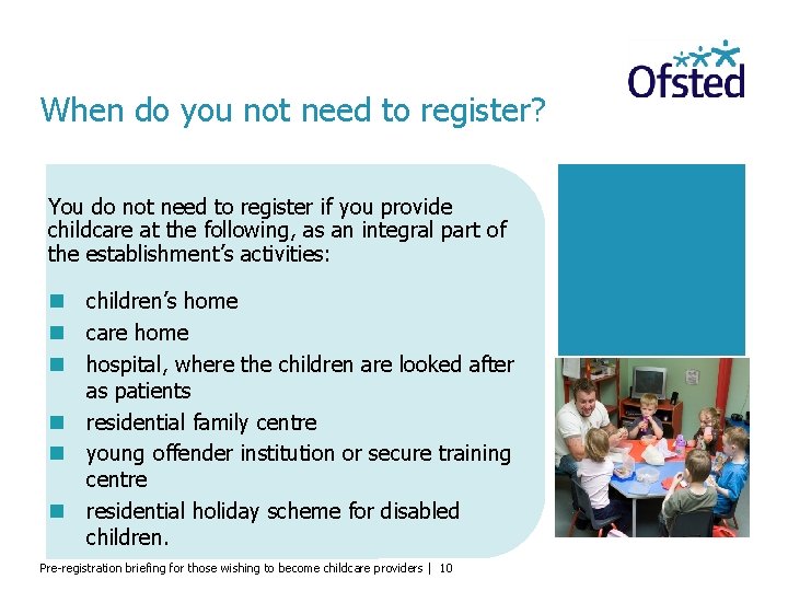 When do you not need to register? You do not need to register if