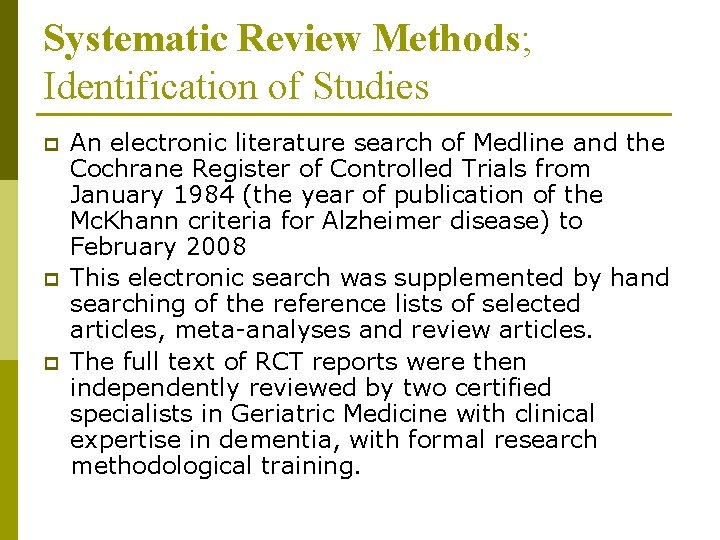 Systematic Review Methods; Identification of Studies p p p An electronic literature search of