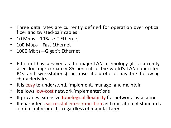  • Three data rates are currently defined for operation over optical fiber and