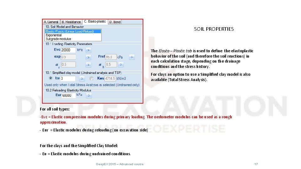 SOIL PROPERTIES The Elasto – Plastic tab is used to define the elastoplastic behavior