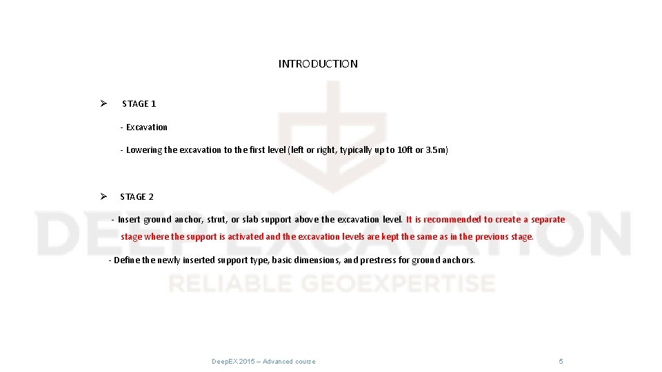 INTRODUCTION Ø STAGE 1 - Excavation - Lowering the excavation to the first level