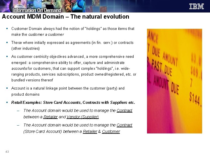 Account MDM Domain – The natural evolution § Customer Domain always had the notion Account MDM Domain – The natural evolution § Customer Domain always had the notion