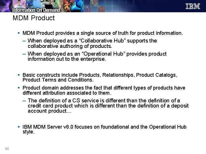 MDM Product § MDM Product provides a single source of truth for product information.