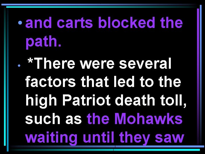  • and carts blocked the path. • *There were several factors that led