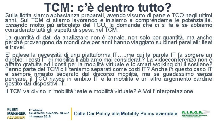 TCM: c’è dentro tutto? Sulla flotta siamo abbastanza preparati, avendo vissuto di pane e