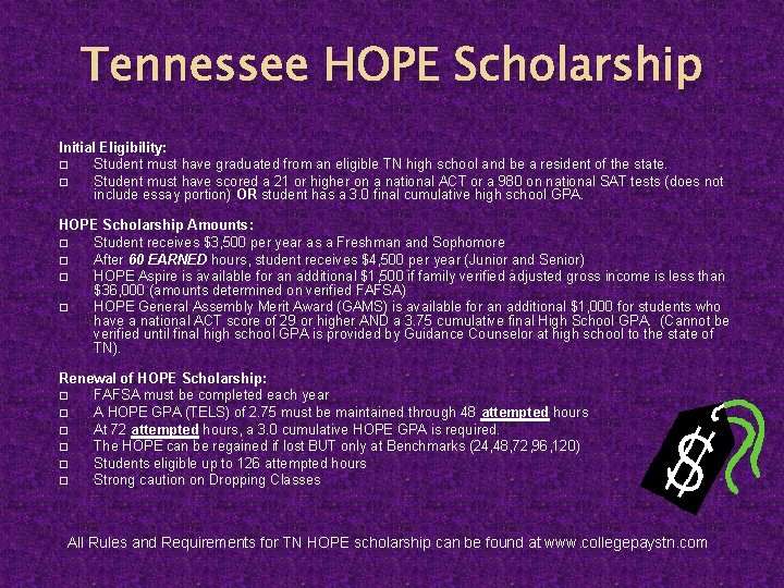 Tennessee HOPE Scholarship Initial Eligibility: � Student must have graduated from an eligible TN