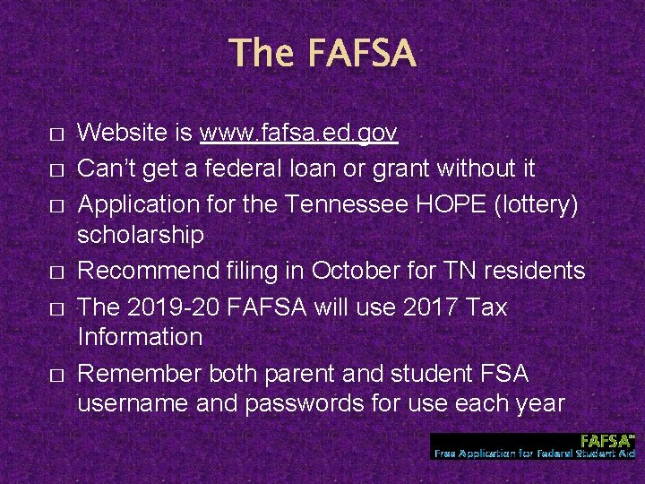 The FAFSA � � � Website is www. fafsa. ed. gov Can’t get a