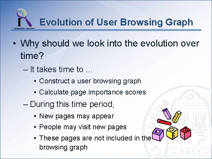 Evolution of User Browsing Graph • Why should we look into the evolution over