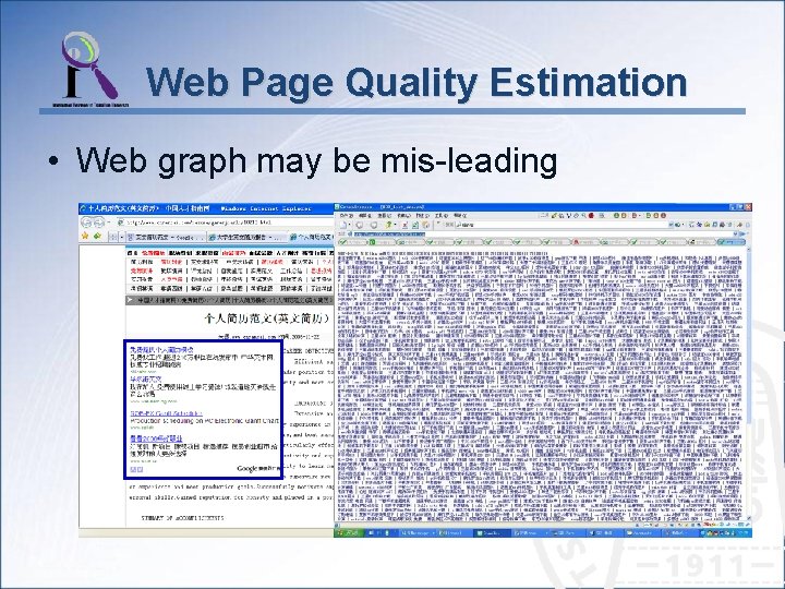 Web Page Quality Estimation • Web graph may be mis-leading 