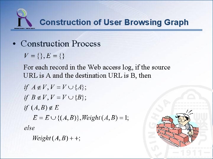 Construction of User Browsing Graph • Construction Process For each record in the Web