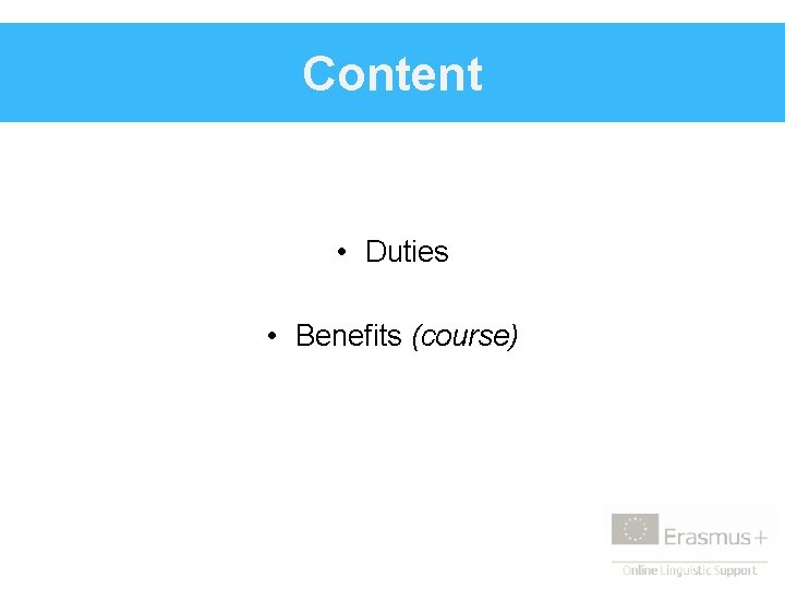 Content • Duties • Benefits (course) 