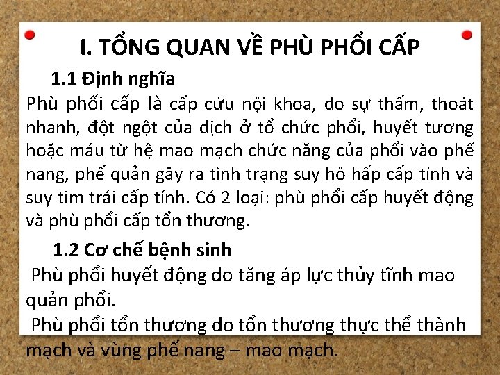 I. TỔNG QUAN VỀ PHÙ PHỔI CẤP 1. 1 Định nghĩa Phù phổi cấp