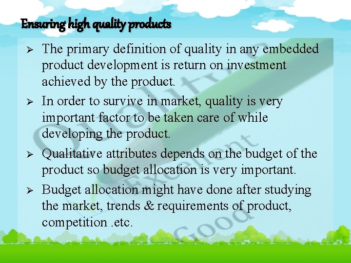 Ensuring high quality products Ø Ø The primary definition of quality in any embedded