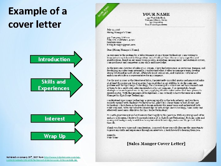 Example of a cover letter Introduction Skills and Experiences Interest Wrap Up Retrieved on