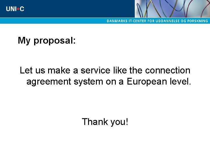 My proposal: Let us make a service like the connection agreement system on a