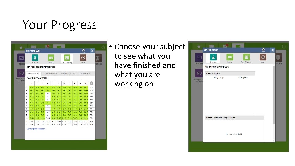 Your Progress • Choose your subject to see what you have finished and what