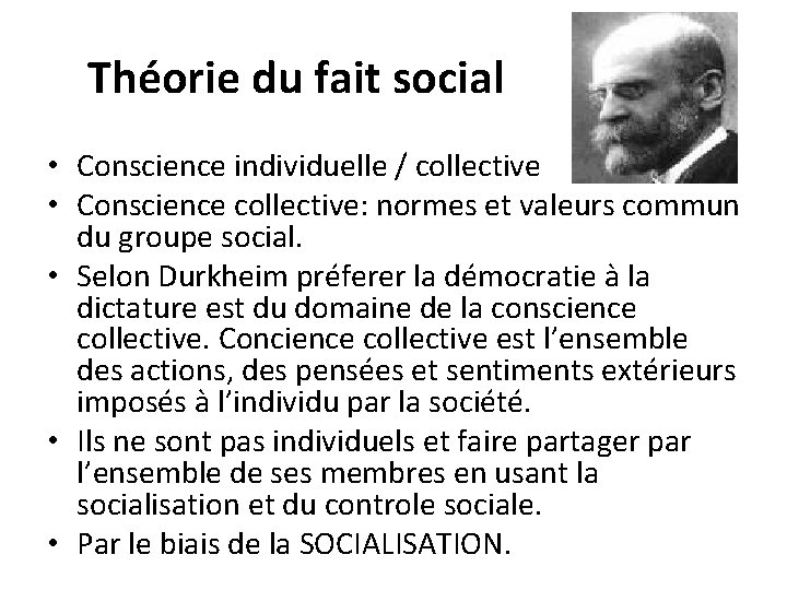 Théorie du fait social • Conscience individuelle / collective • Conscience collective: normes et