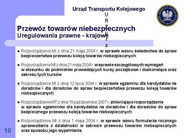 Urząd Transportu Kolejowego U R Z Przewóz towarów niebezpiecznych u Uregulowania prawne - krajowe