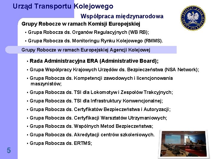 Urząd Transportu Kolejowego Współpraca międzynarodowa Grupy Robocze w ramach Komisji Europejskiej § Grupa Robocza