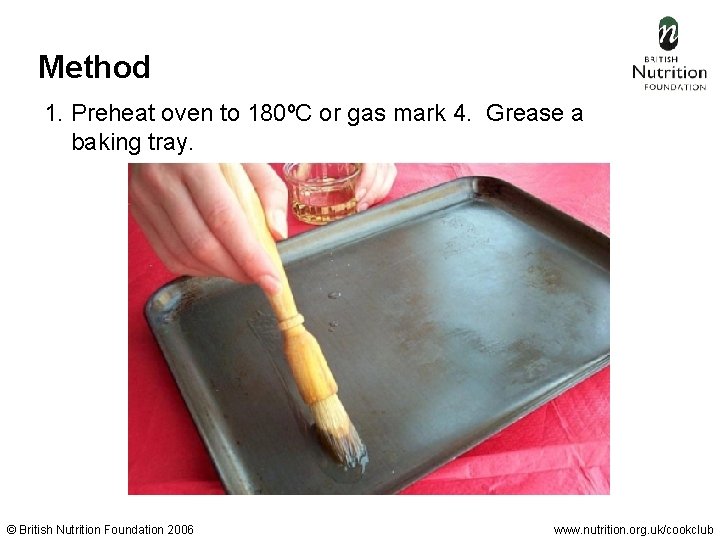 Method 1. Preheat oven to 180ºC or gas mark 4. Grease a baking tray.