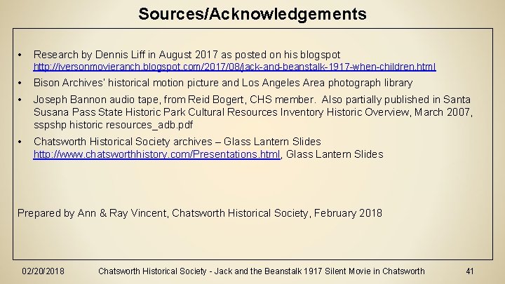 Sources/Acknowledgements • Research by Dennis Liff in August 2017 as posted on his blogspot