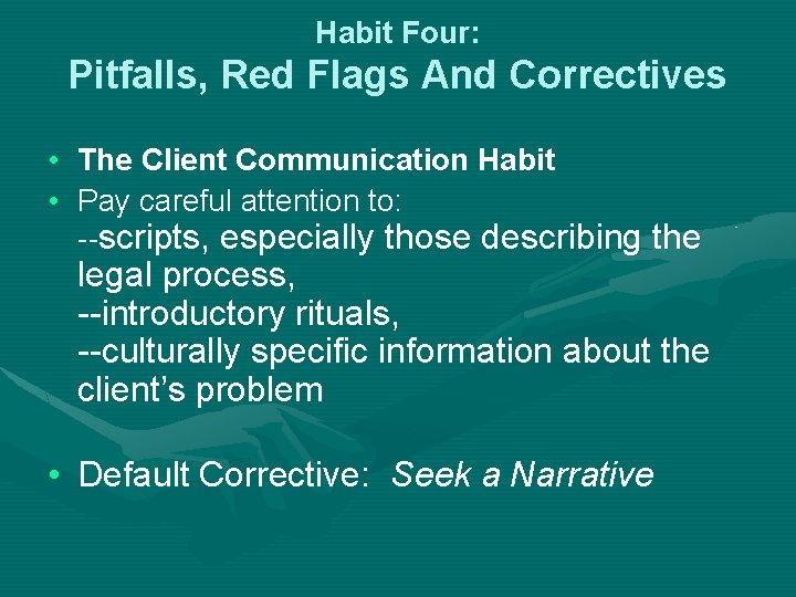 Habit Four: Pitfalls, Red Flags And Correctives • The Client Communication Habit • Pay