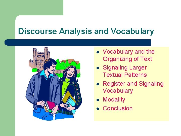 Discourse Analysis and Vocabulary l l l Vocabulary and the Organizing of Text Signaling