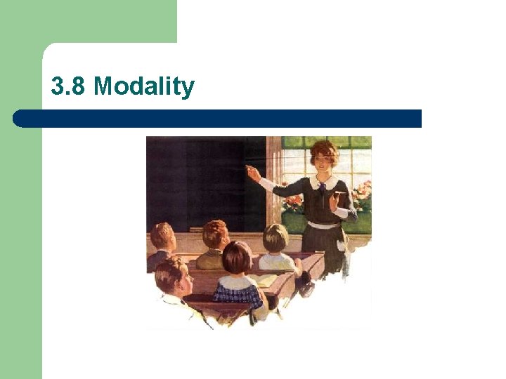 3. 8 Modality 
